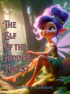 cover image of The Elf of the Hidden Forest
